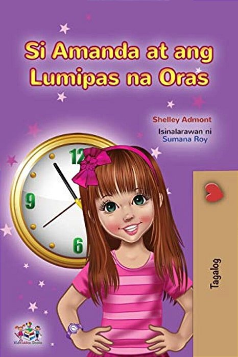 Amanda And The Lost Time (Tagalog Children's Book): Filipino Children's Book-..