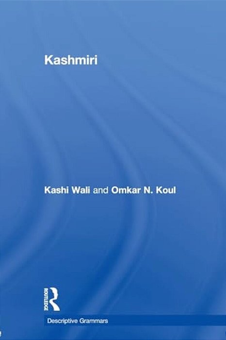 Kashmiri: A Cognitive-Descriptive Grammar-..