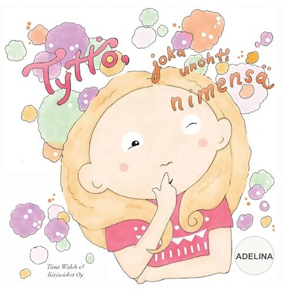 Tyttö, Joka Unohti Nimensä Adelina-..