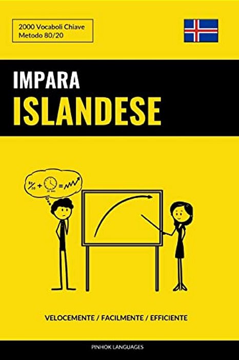 Impara L'Islandese - Velocemente/Facilmente/efficiente: 2000 Vocaboli Chiave-..