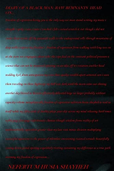 Diary Of A Black Man: Raw Remnants Head On-..