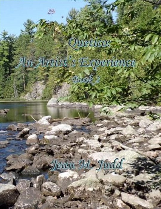 Quetico: An Artist's Experience Book 2-..