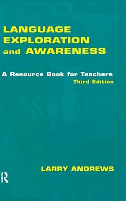 Language Exploration And Awareness: A Resource Book For Teachers-..