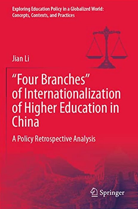"Four Branches" Of Internationalization Of Higher Education In China: A Policy Retrospective Analysis-..