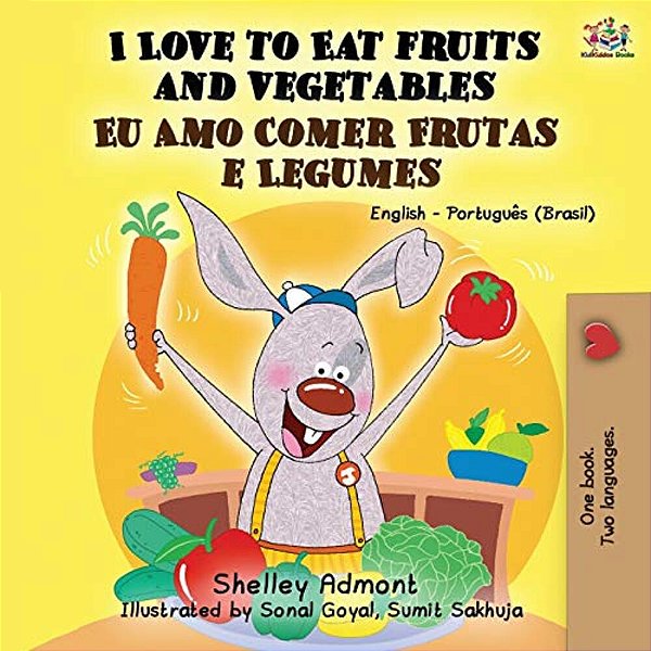 I Love To Eat Fruits And Vegetables: English Portuguese Bilingual Children's Book-..