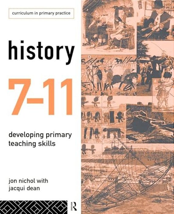History 7-11: Developing Primary Teaching Skills-..