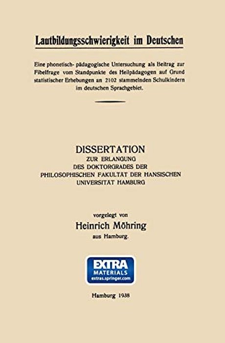 Lautbildungsschwierigkeit Im Deutschen: Eine Phonetisch- Pädagogische Untersuchung Als Beitrag Zur Fibelfrage Vom Standpunkte Des Heilpädagogen Auf Gr-..