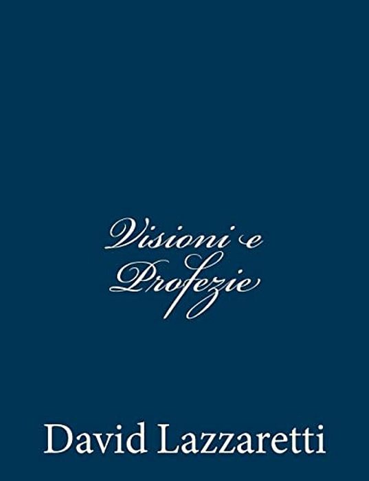 Visioni E Profezie-..