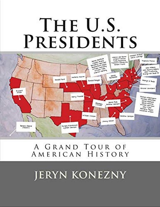 The U. S. Presidents: A Grand Tour Of American History-..