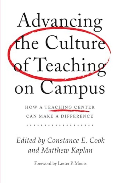 Advancing The Culture Of Teaching On Campus: How A Teaching Center Can Make A Difference-..