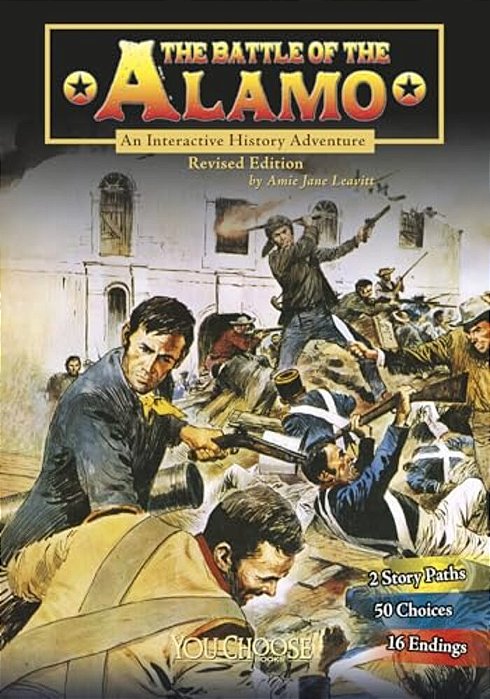 The Battle Of The Alamo: An Interactive History Adventure-..