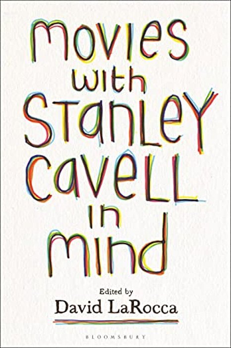 Movies With Stanley Cavell In Mind-..
