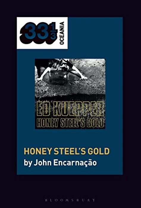 Ed Kuepper's Honey Steel's Gold-..