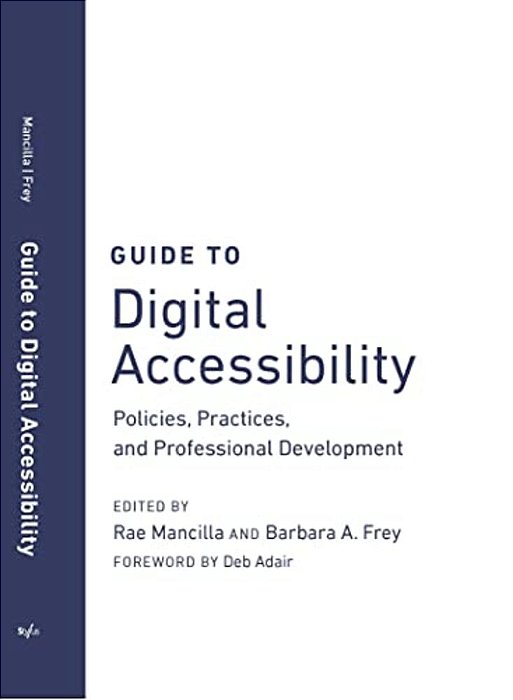Guide To Digital Accessibility: Policies, Practices, And Professional Development-..