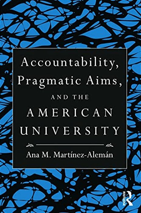 Accountability, Pragmatic Aims, And The American University-..