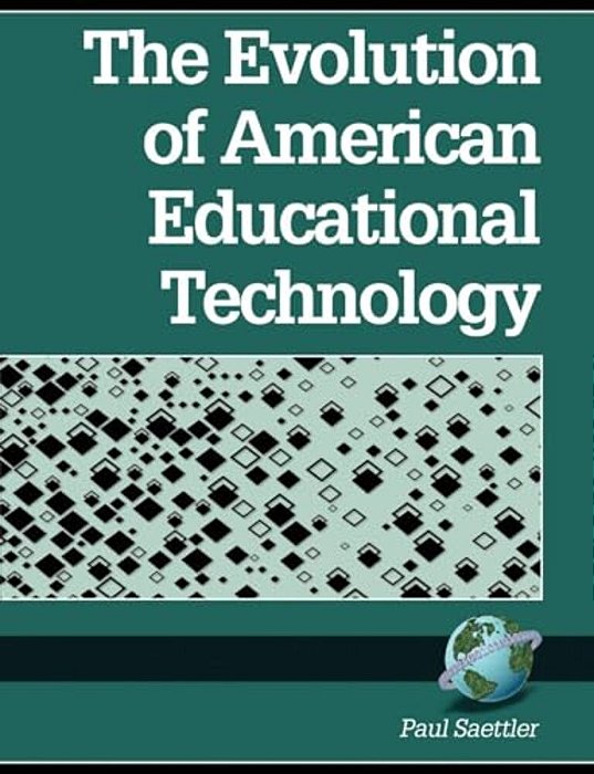 The Evolution Of American Educational Technology-..