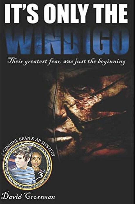 It's Only The Windigo: The Third Bean & Ab Mystery-..