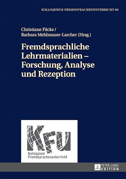 Fremdsprachliche Lehrmaterialien - Forschung, Analyse Und Rezeption-..