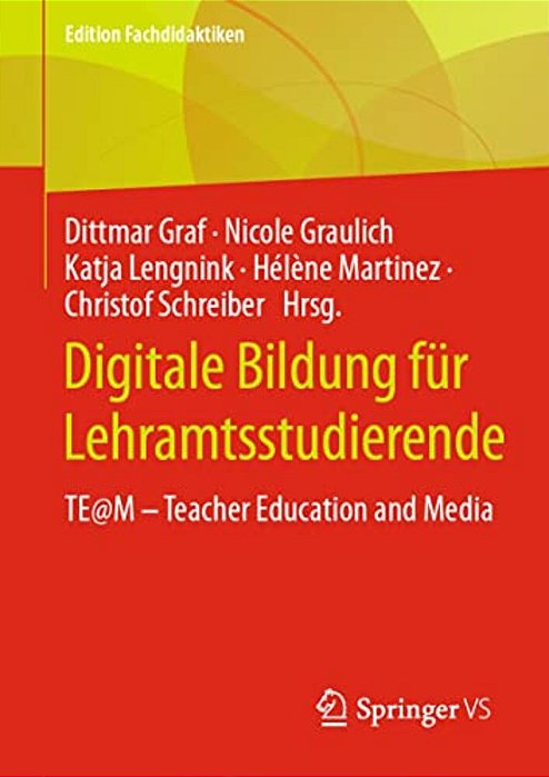 Digitale Bildung Für Lehramtsstudierende: Te@m - Teacher Education And Media-..
