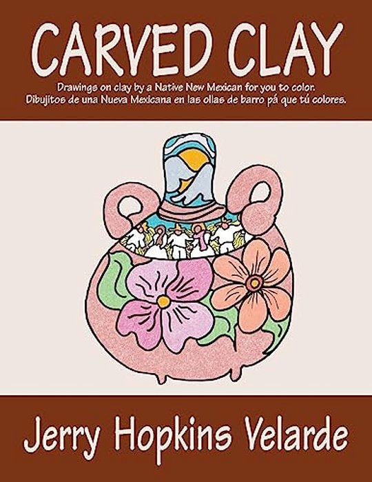 Carved Clay: Drawings On Clay By A Native New Mexican For You To Color. -..
