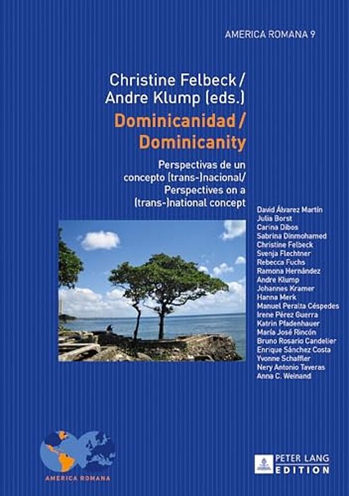 Dominicanidad/Dominicanity: Perspectivas De Un Concepto (Trans-)nacional/Perspectives On A (Trans-)national Concept-..