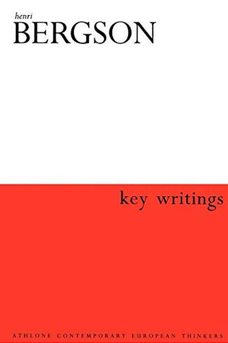 Henri Bergson: Key Writings-..