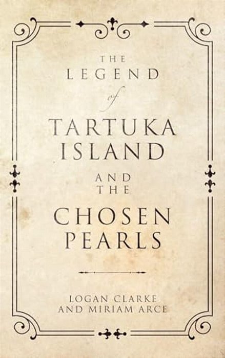 The Legend Of Tartuka Island And The Chosen Pearls-..