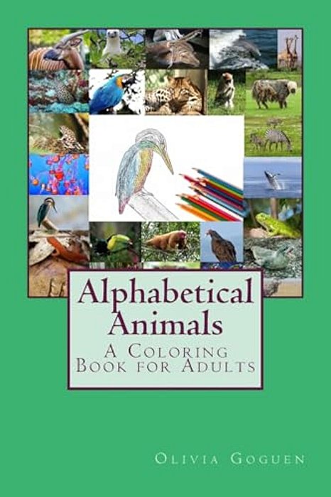 Alphabetical Animals: A Coloring Book For Adults-..