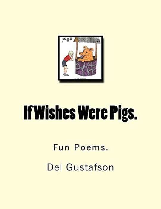 If Wishes Were Pigs.: Fun Poems. -..