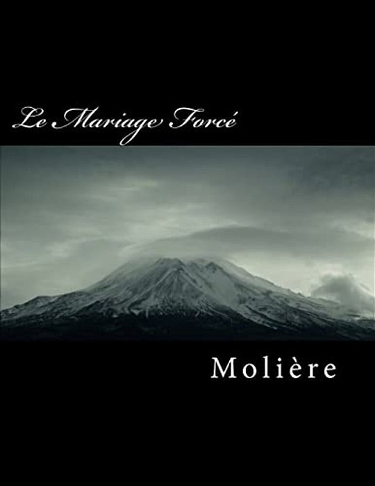 Le Mariage Forcé-..