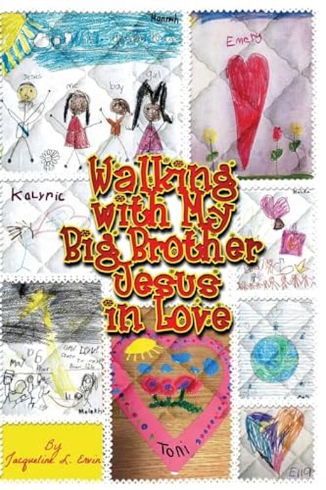 Walking With My Big Brother Jesus: In Love-..