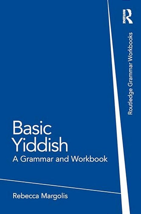 Basic Yiddish: A Grammar And Workbook-..