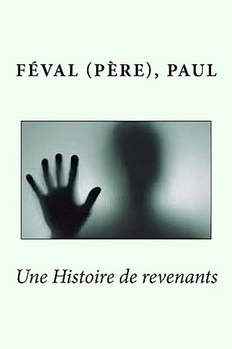 Une Histoire De Revenants-..