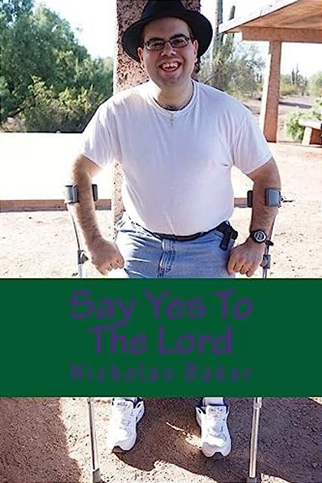 Say Yes To The Lord: Putting Your Life In The Hands Of God To Become A Better You In The Father's Kingdom-..
