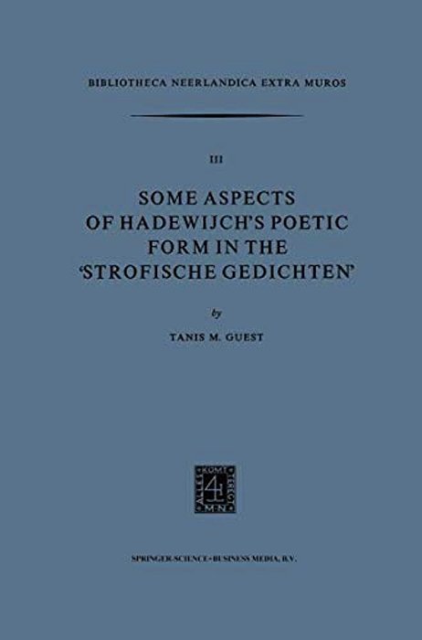 Some Aspects Of Hadewijch's Poetic Form In The 'Strofische Gedichten'-..