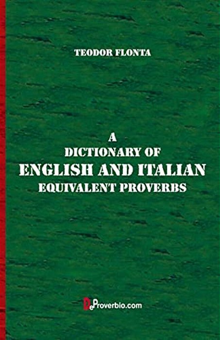 A Dictionary Of English And Italian Equivalent Proverbs-..
