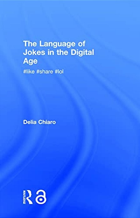 The Language Of Jokes In The Digital Age: Viral Humour-..