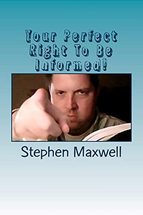 Your Perfect Right To Be Informed!: Amendment One!-..