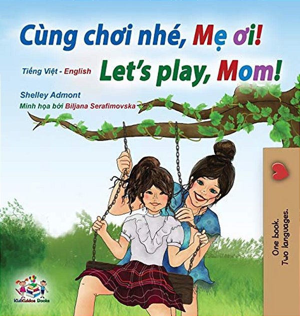 Let's Play, Mom! (Vietnamese English Bilingual Children's Book)-..