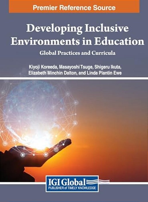 Developing Inclusive Environments In Education: Global Practices And Curricula-..