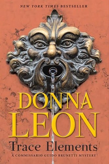 Trace Elements: A Comissario Guido Brunetti Mystery-..