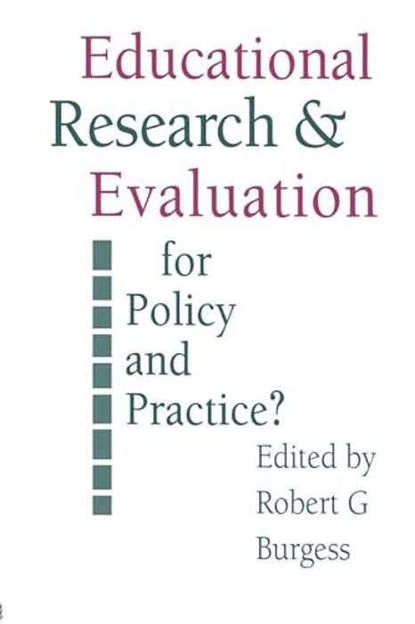 Education Research And Evaluation: For Policy And Practice?-..
