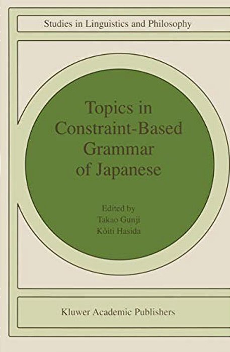 Topics In Constraint-Based Grammar Of Japanese-..