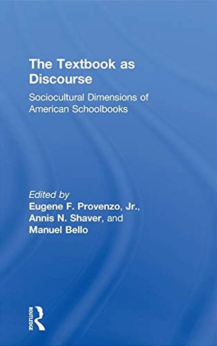 The Textbook As Discourse: Sociocultural Dimensions Of American Schoolbooks-..