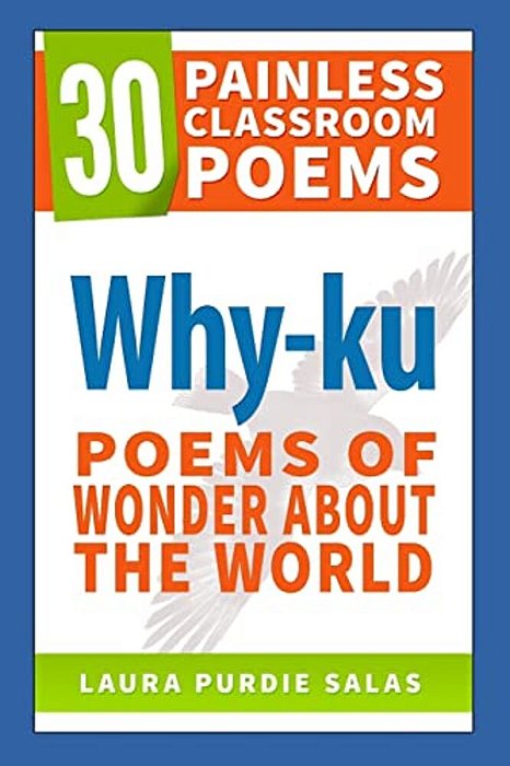 Why-Ku: Poems Of Wonder About The World-..