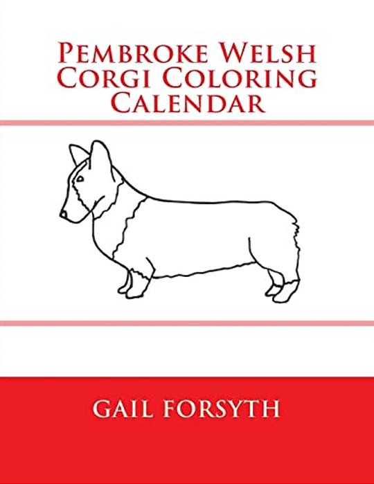 Pembroke Welsh Corgi Coloring Calendar-..