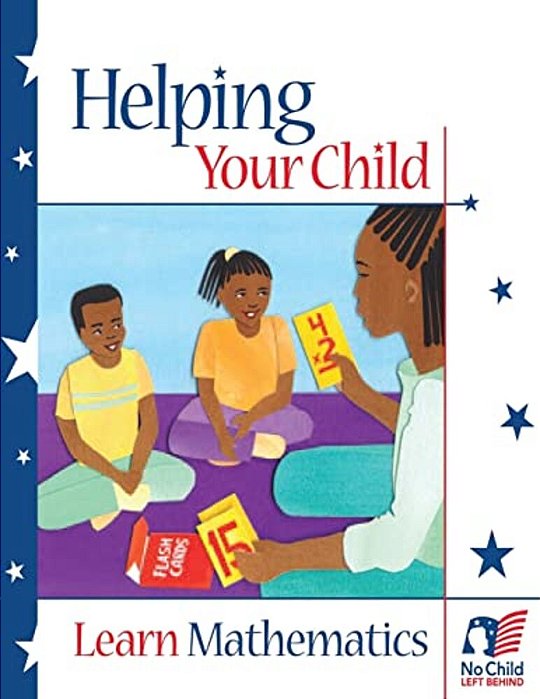 Helping Your Child Learn Mathematics-..