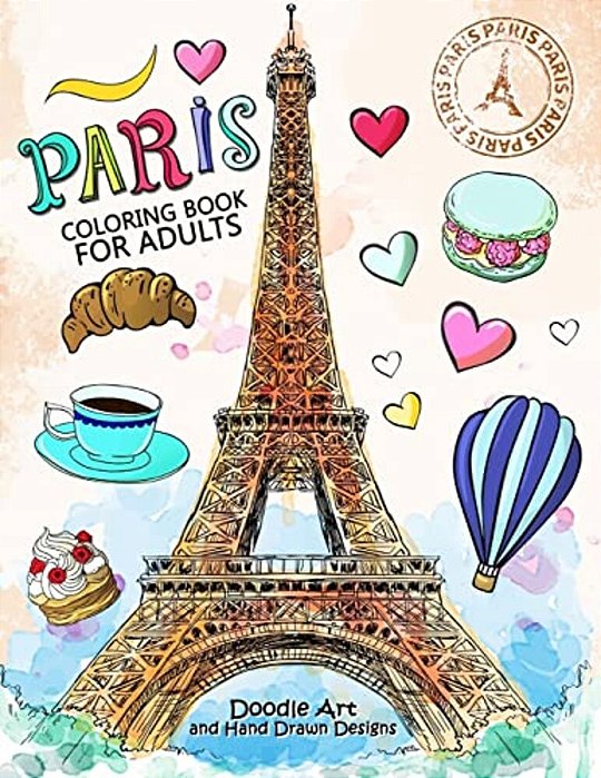 Paris Coloring Book For Adults: Stress Relieving France Coloring Book-..