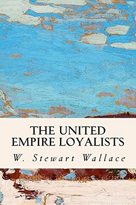 The United Empire Loyalists-..