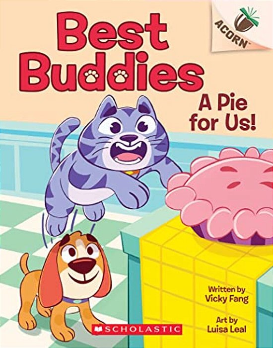 A Pie For US!: An Acorn Book (Best Buddies #1)-..
